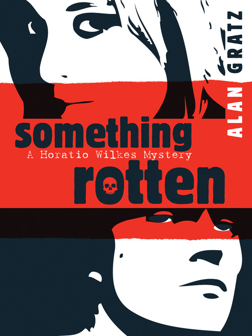 Title details for Something Rotten by Alan M. Gratz - Available